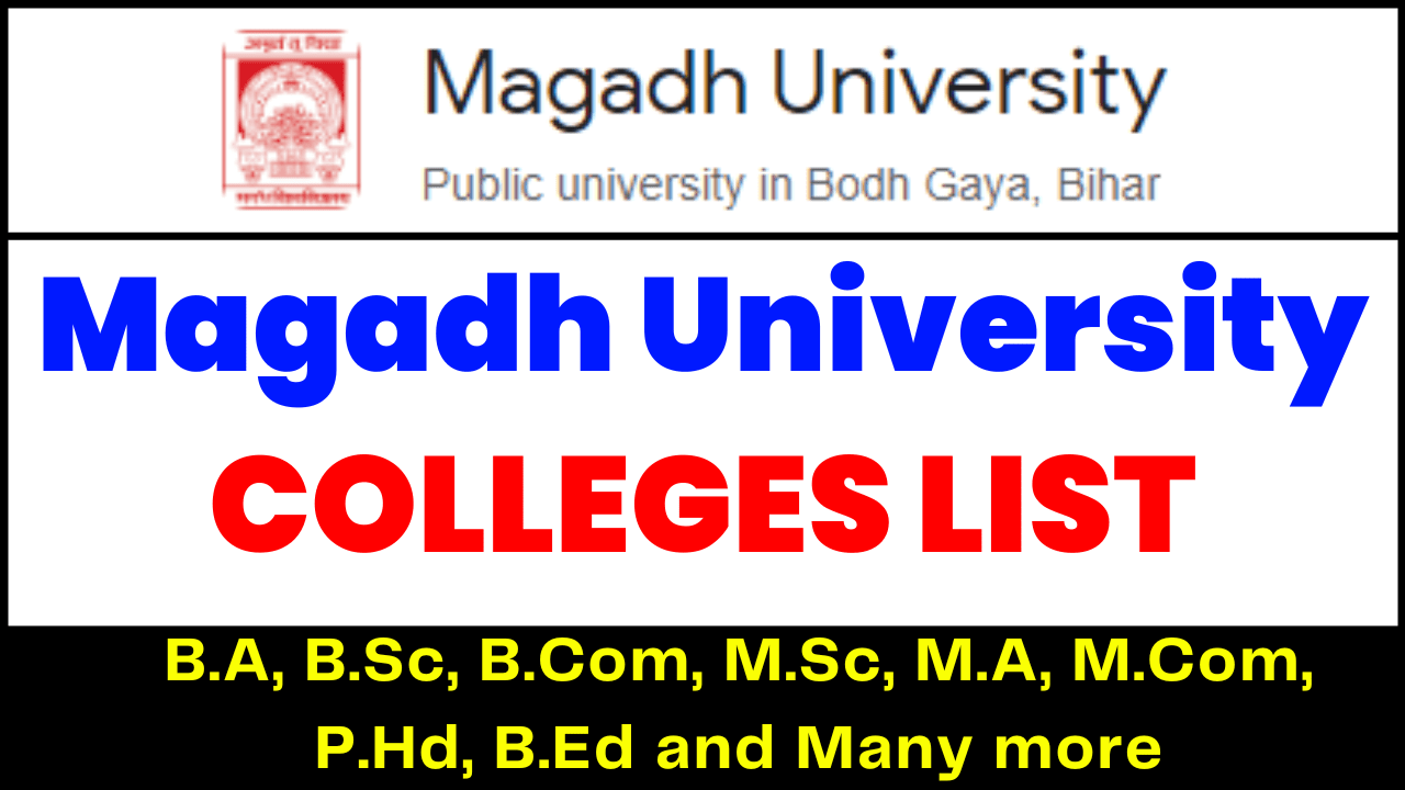 Magadh University Colleges List 2023:- (MU) B.Ed, B.A, B.Sc, B.Com, M.A, M.Sc, PHD Courses