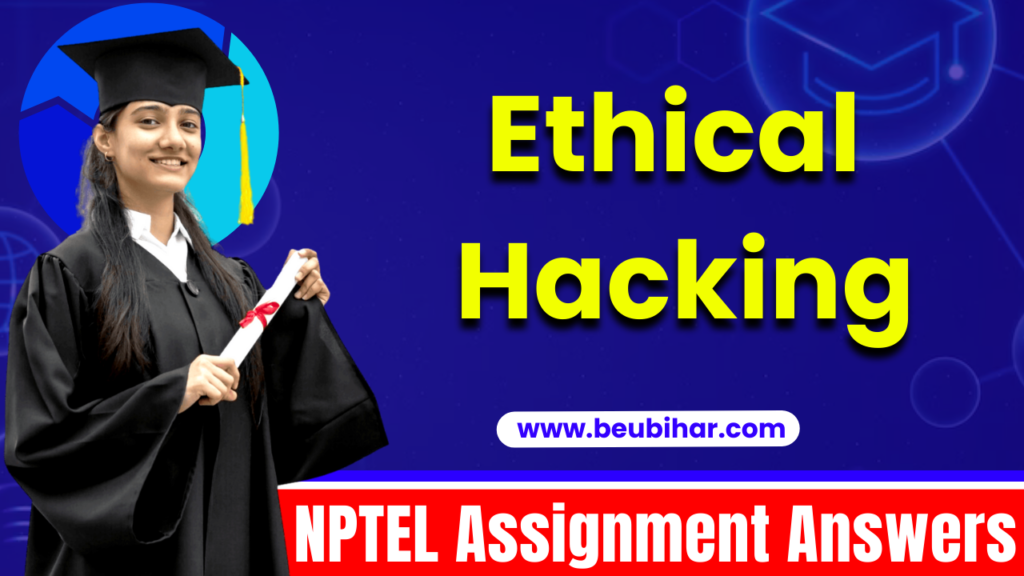 NPTEL Ethical Hacking Assignment Answers 2023