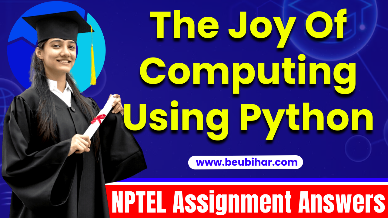 NPTEL The Joy Of Computing Using Python Assignment Answer 2023