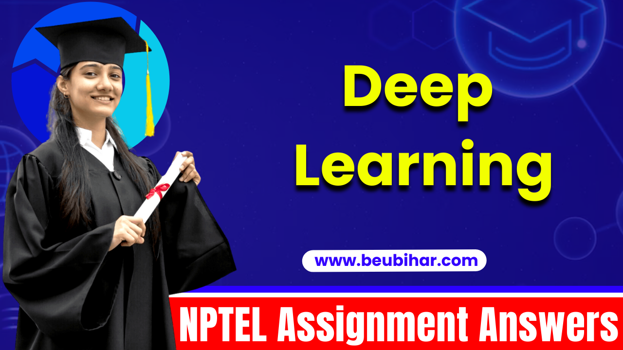 NPTEL Deep Learning Week 1,2 Assignment Answers 2023